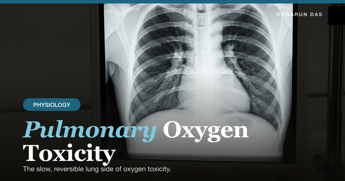 O2 Toxicity Pulmonary Oxygen Toxicity | Donarun Das